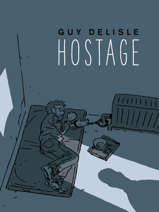 Title details for Hostage by Guy Delisle - Available